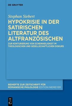 Hypokrisie in der satirischen Literatur des Altfranzösischen - Siebert, Stephan