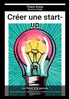 Créer une start-up - Entor, Them