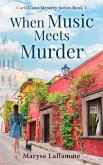 When Music Meets Murder (Carli Cano Mystery Series, #1) (eBook, ePUB)