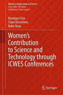 Women’s Contribution to Science and Technology through ICWES Conferences (eBook, PDF) - Frize, Monique; Deschênes, Claire; Heap, Ruby