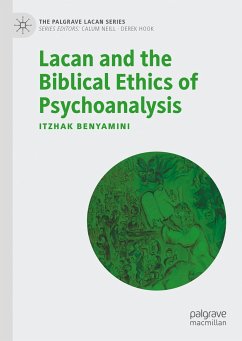 Lacan and the Biblical Ethics of Psychoanalysis (eBook, PDF) - Benyamini, Itzhak