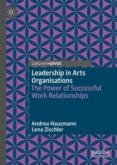 Leadership in Arts Organisations (eBook, PDF) - Hausmann, Andrea; Zischler, Lena