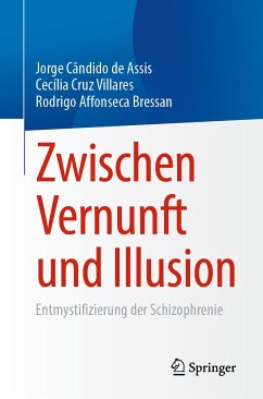 Zwischen Vernunft und Illusion (eBook, PDF) - Assis, Jorge Cândido de; Villares, Cecília Cruz; Bressan, Rodrigo Affonseca