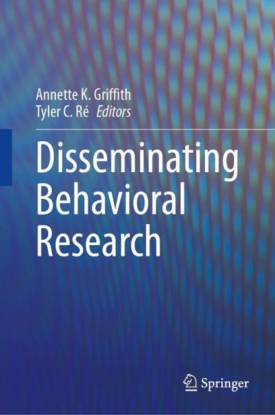 Disseminating Behavioral Research (eBook, PDF) Disseminating Behavioral Research (eBook, PDF)