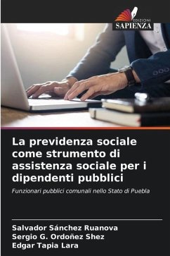 La previdenza sociale come strumento di assistenza sociale per i dipendenti pubblici - Sánchez Ruanova, Salvador;Ordoñez Shez, Sergio G.;Tapia Lara, Edgar