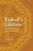 RIDE OF A LIFETIME   The Life and Times of James Houston. Book Two