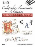 Guía completa de dibujo. Caligrafía, iluminación y lettering (ejercicios) Guía completa de dibujo. Caligrafía, iluminación y lettering (ejercicios)