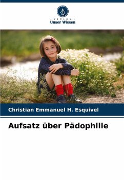 Aufsatz über Pädophilie - H. Esquivel, Christian Emmanuel Aufsatz über Pädophilie - H. Esquivel, Christian Emmanuel