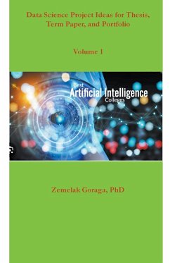 Data Science Project Ideas for Thesis, Term Paper, and Portfolio - Goraga, Zemelak