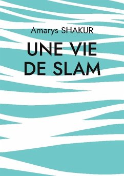 Une vie de Slam - Shakur, Amarys