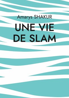 Une vie de Slam - Shakur, Amarys