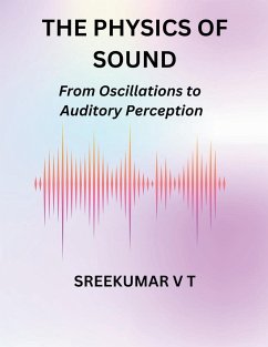 The Physics of Sound - Sreekumar, V T