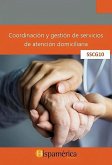 SSCG10 Coordinación y gestión de servicios de atención domiciliaria SSCG10 Coordinación y gestión de servicios de atención domiciliaria