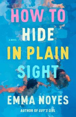 How to Hide in Plain Sight (eBook, ePUB) - Noyes, Emma