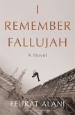 I Remember Fallujah (eBook, ePUB) I Remember Fallujah (eBook, ePUB)