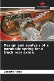 Design and analysis of a parabolic spring for a truck rear axle u