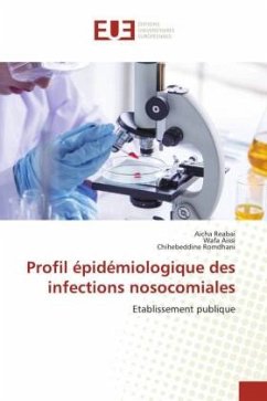 Profil épidémiologique des infections nosocomiales - Reabai, Aicha;AISSI, Wafa;Romdhani, Chihebeddine