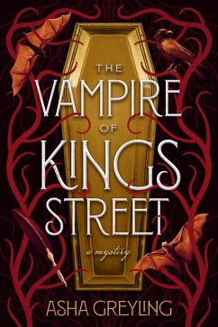 The Vampire of Kings Street (eBook, ePUB) - Greyling, Asha