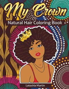 My Crown Natural Hair Coloring Book - Martin, Latoshia