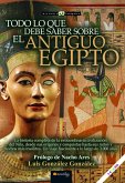 Todo lo que debe saber sobre el Antiguo Egipto N.E. Todo lo que debe saber sobre el Antiguo Egipto N.E.