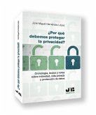¿Por qué debemos proteger la privacidad? ¿Por qué debemos proteger la privacidad?