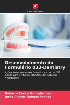 Desenvolvimento do Formulário 033-Dentistry - González León, Roberto Carlos;Romero Franco, Jorge Andrés