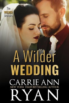 A Wilder Wedding (The Wilder Brothers, #7.5) (eBook, ePUB) - Ryan, Carrie Ann