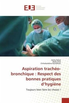 Aspiration trachéo-bronchique : Respect des bonnes pratiques d¿hygiène - Rebai, Aicha;AISSI, Wafa;Romdhani, Chihebeddine