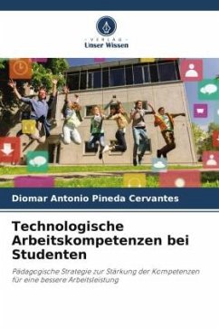 Technologische Arbeitskompetenzen bei Studenten - Pineda Cervantes, Diomar Antonio