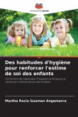 Des habitudes d'hygiène pour renforcer l'estime de soi des enfants