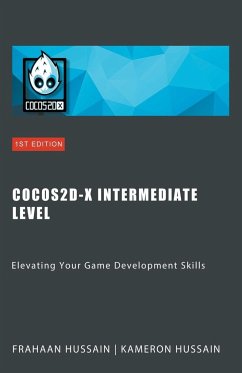 Cocos2d-x Intermediate Level - Hussain, Kameron; Hussain, Frahaan