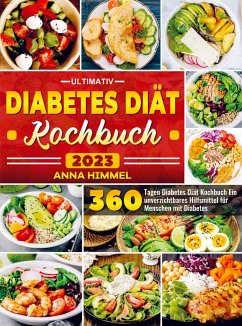 Ultimativ Diabetes Diät Kochbuch 2023 - Anna Himmel