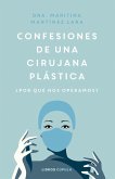 Confesiones de una cirujana plástica Confesiones de una cirujana plástica
