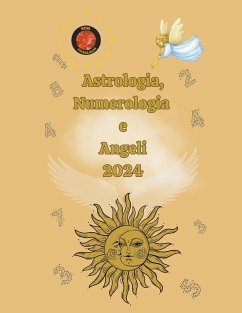 Astrologia, Numerologia e Angeli 2024 - Rubi, Alina A; Rubi, Angeline