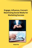Engage, Influence, Convert Engage, Influence, Convert