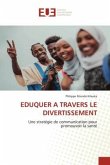 EDUQUER A TRAVERS LE DIVERTISSEMENT