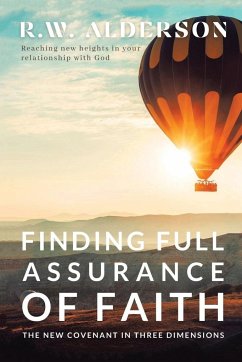 Finding Full Assurance of Faith - R. W. Alderson