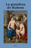 La grandeza de Rubens La grandeza de Rubens