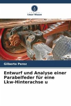 Entwurf und Analyse einer Parabelfeder für eine Lkw-Hinterachse u - Perez, Gilberto