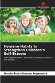 Hygiene Habits to Strengthen Children's Self-Esteem