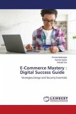 E-Commerce Mastery : Digital Success Guide