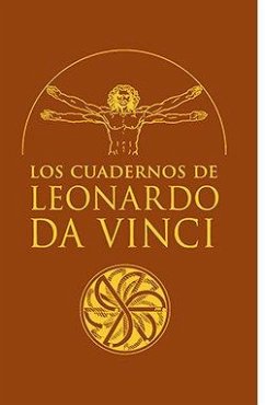 Los cuadernos de Leonardo Da Vinci Los cuadernos de Leonardo Da Vinci