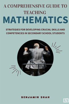 A Comprehensive Guide to Teaching Mathematics - Robinett, Derick