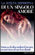 La Scelta Definitiva di un Singolo Amore - Bild 1