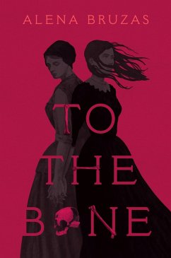 To the Bone (eBook, ePUB) - Bruzas, Alena