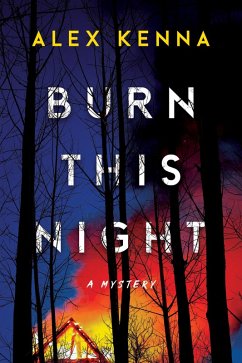 Burn this Night (eBook, ePUB) - Kenna, Alex