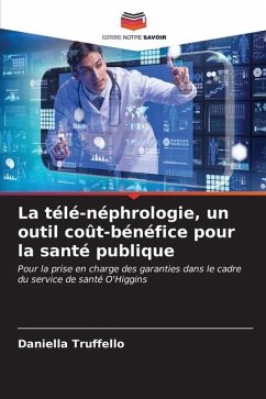 La télé-néphrologie, un outil coût-bénéfice pour la santé publique - Truffello, Daniella