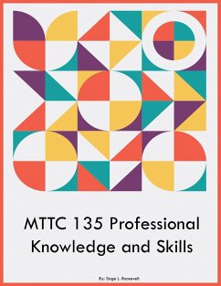 MTTC 135 Professional Knowledge and Skills - Roosevelt, Sage L