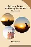 Sunrise to Sunset Sunrise to Sunset