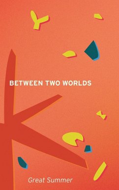 Between Two Worlds - Summer, Great